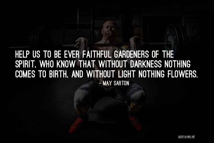 Gardeners Quotes By May Sarton