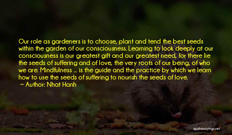 Gardeners Quotes By Nhat Hanh