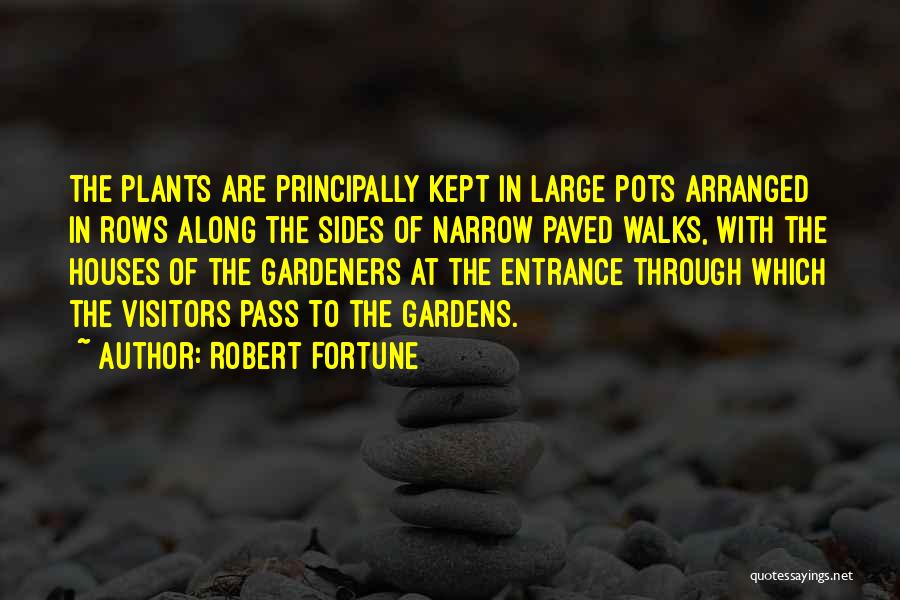 Gardeners Quotes By Robert Fortune