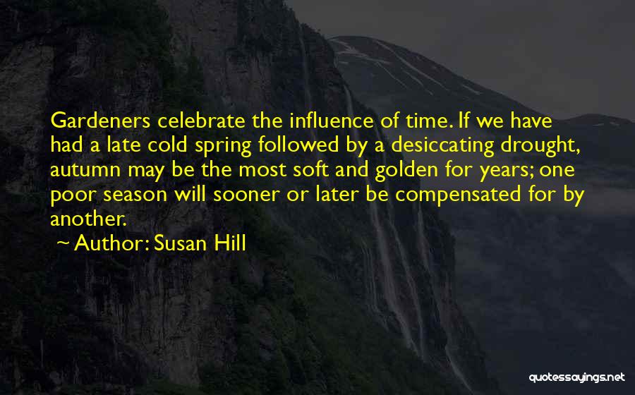 Gardeners Quotes By Susan Hill