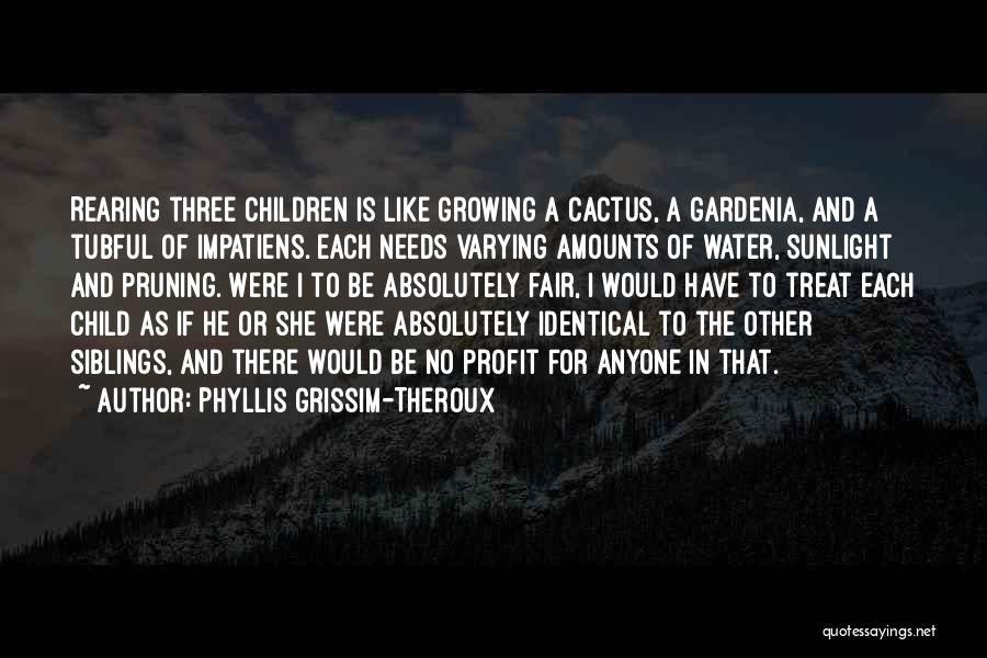 Gardenia Quotes By Phyllis Grissim-Theroux