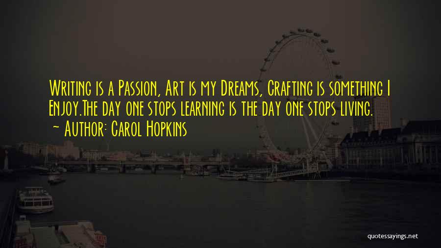 Gardening And Art Quotes By Carol Hopkins