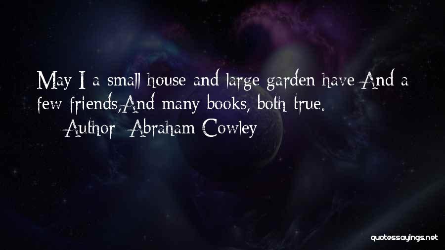 Gardening And Books Quotes By Abraham Cowley