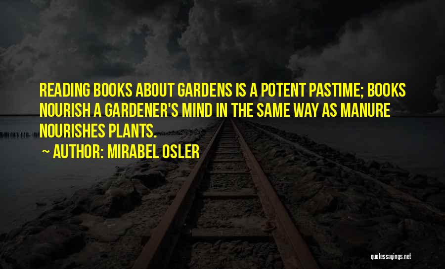 Gardening And Books Quotes By Mirabel Osler