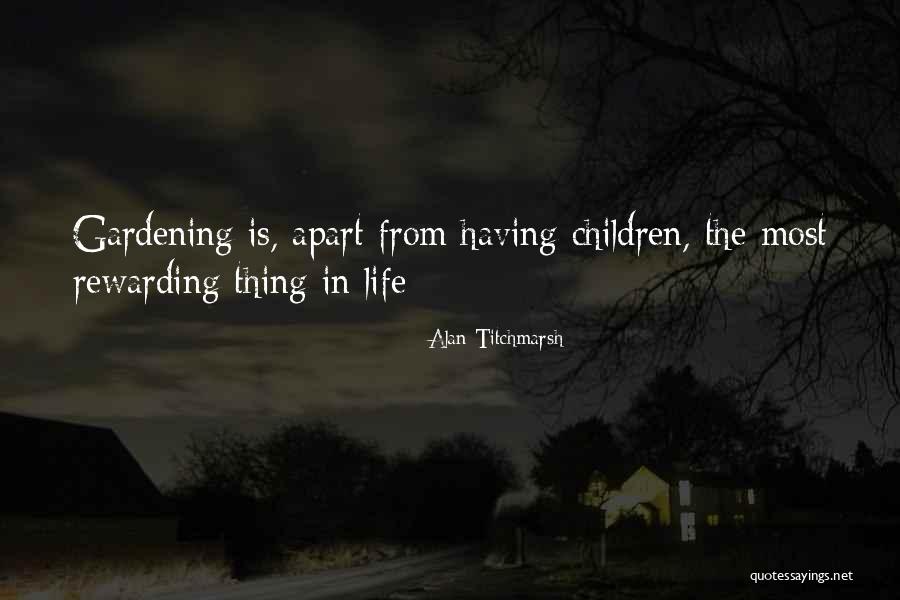 Gardening And Children Quotes By Alan Titchmarsh