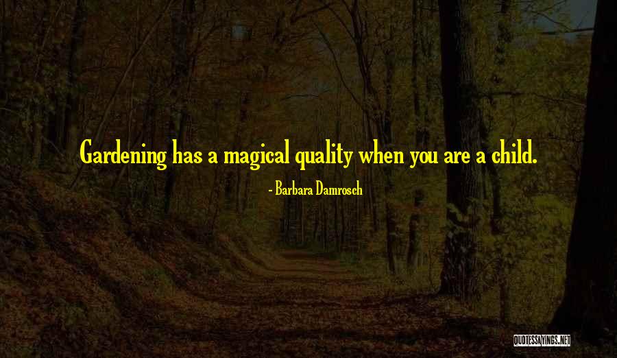 Gardening And Children Quotes By Barbara Damrosch