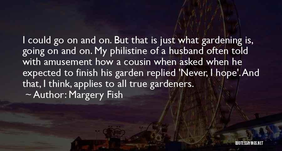 Gardening And Hope Quotes By Margery Fish