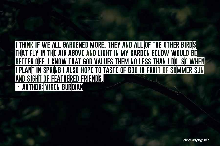 Gardening And Hope Quotes By Vigen Guroian