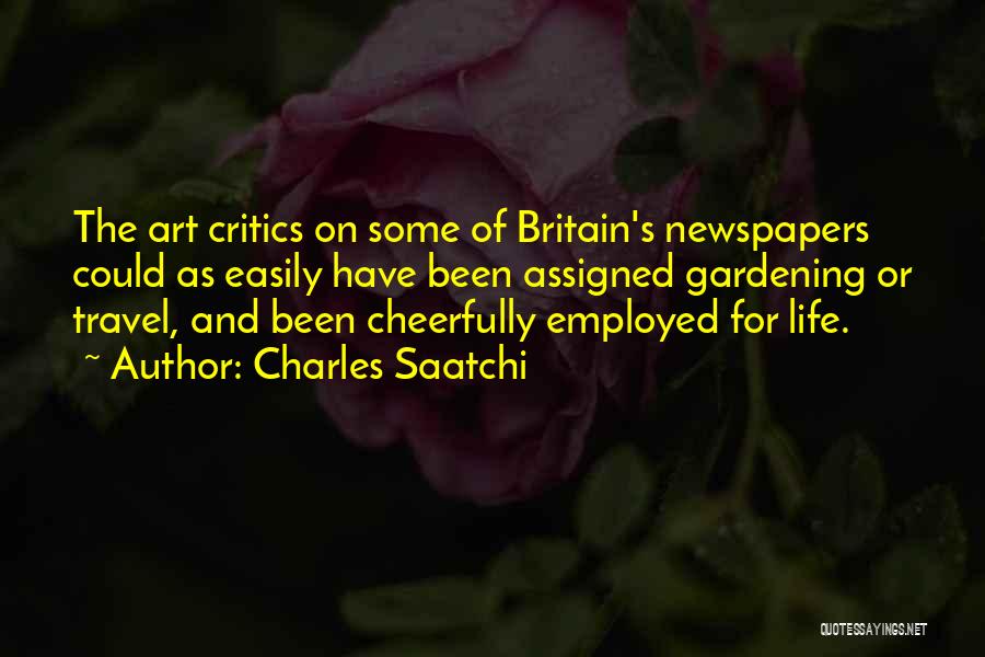 Gardening And Life Quotes By Charles Saatchi