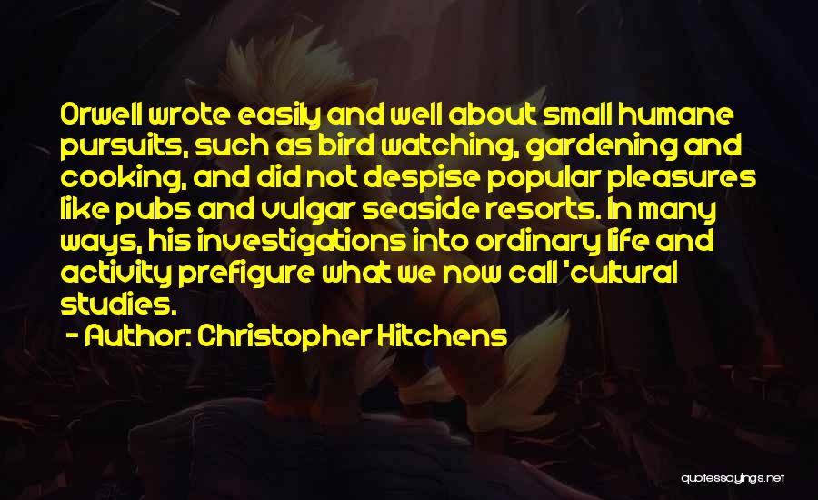 Gardening And Life Quotes By Christopher Hitchens