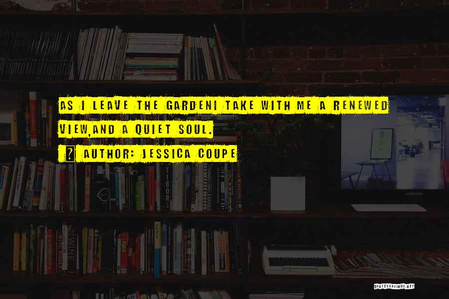 Gardening And Life Quotes By Jessica Coupe
