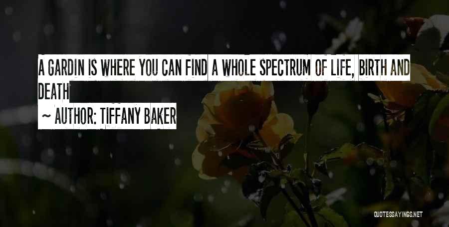 Gardening And Life Quotes By Tiffany Baker