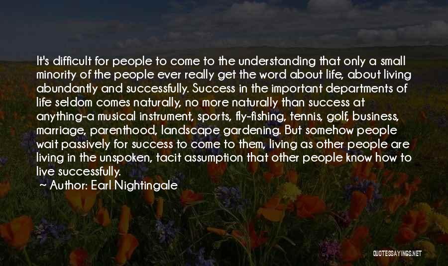 Gardening And Marriage Quotes By Earl Nightingale