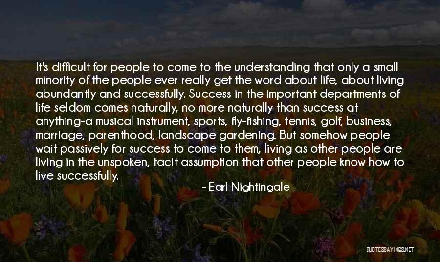 Gardening And Marriage Quotes By Earl Nightingale