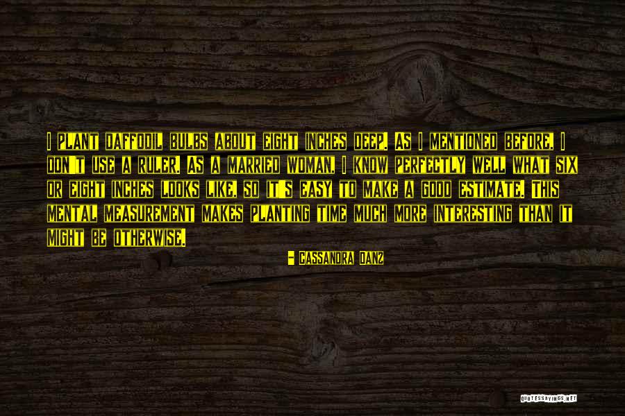 Gardening Humor Quotes By Cassandra Danz Gardening Humor Quotes By Cassandra Danz