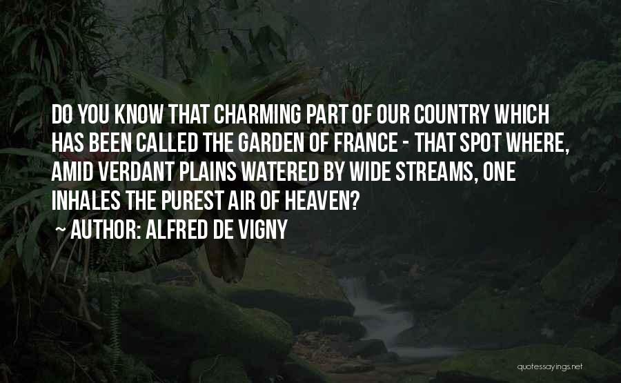 Gardening Quotes By Alfred De Vigny
