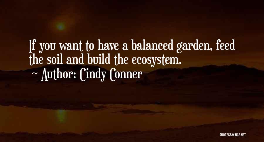 Gardening Quotes By Cindy Conner