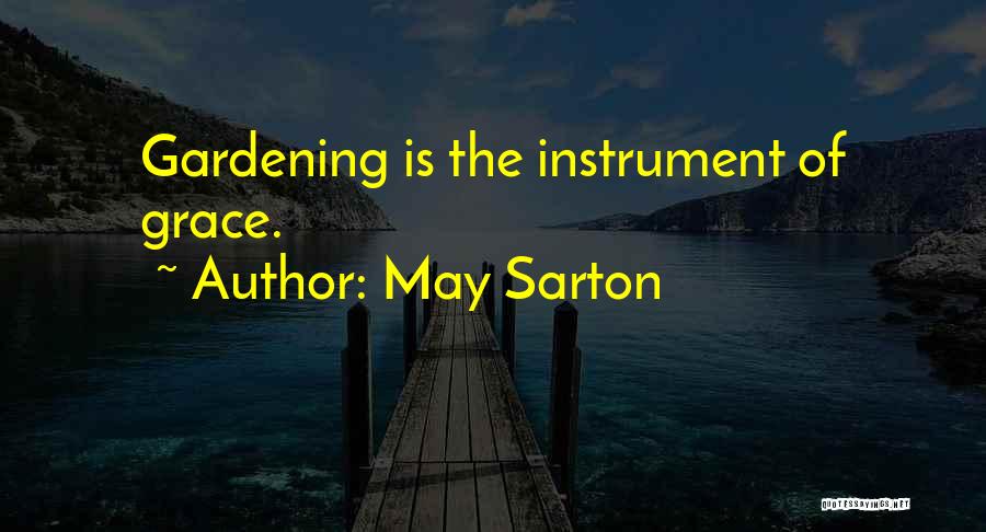 Gardening Quotes By May Sarton