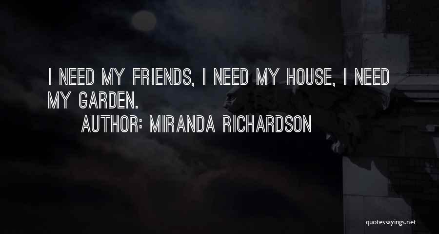 Gardening Quotes By Miranda Richardson