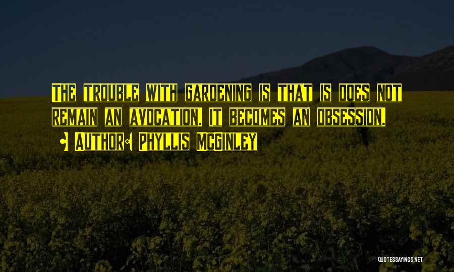 Gardening Quotes By Phyllis McGinley