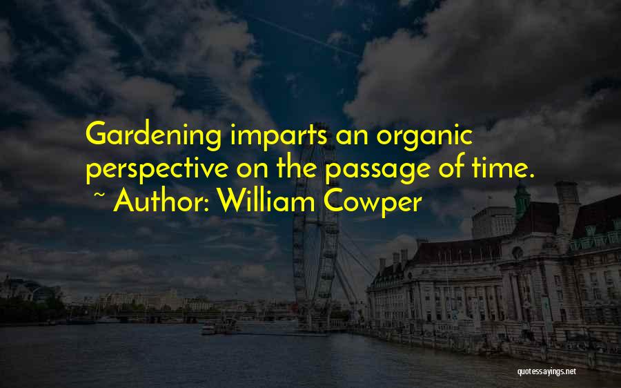 Gardening Quotes By William Cowper