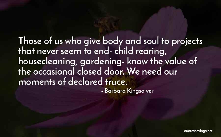Gardening Soul Quotes By Barbara Kingsolver Gardening Soul Quotes By Barbara Kingsolver