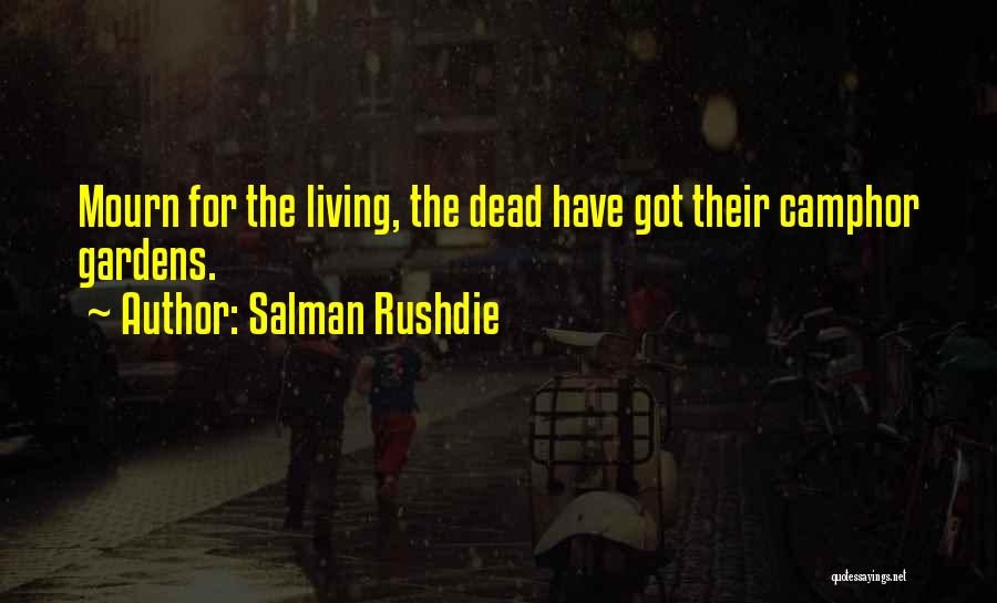 Gardens And Death Quotes By Salman Rushdie