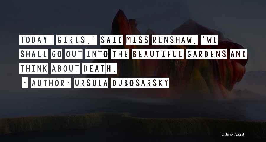 Gardens And Death Quotes By Ursula Dubosarsky