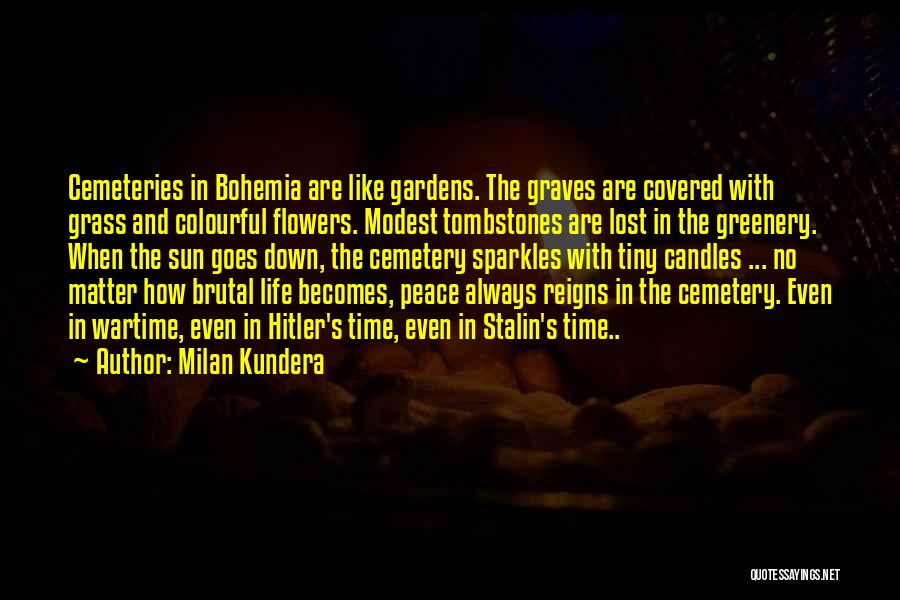 Gardens And Flowers Quotes By Milan Kundera