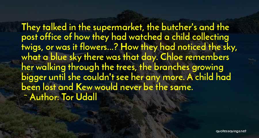 Gardens And Flowers Quotes By Tor Udall