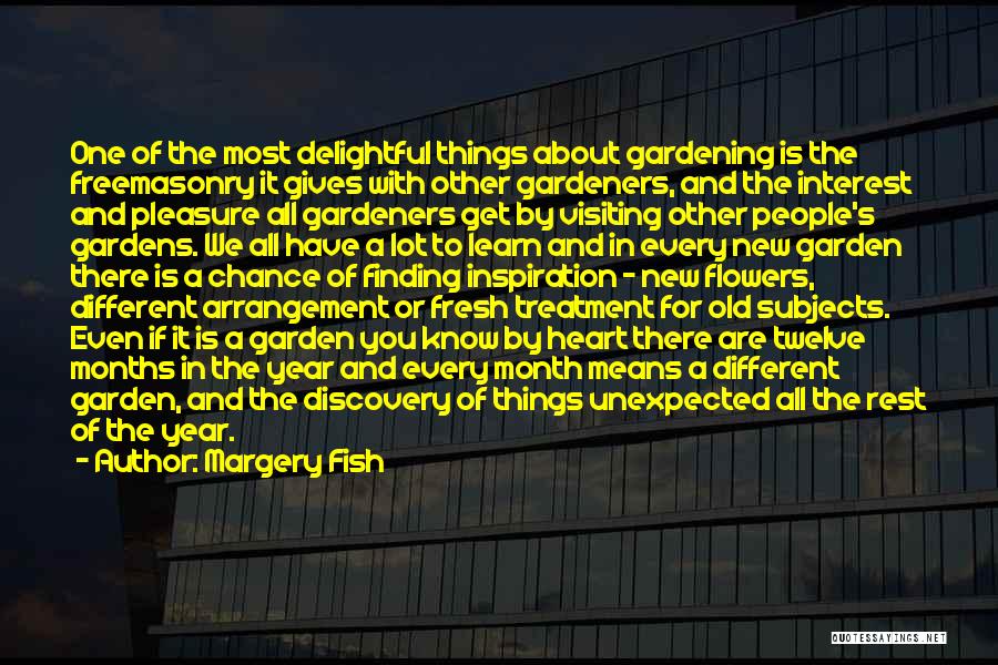 Gardens And Friendship Quotes By Margery Fish