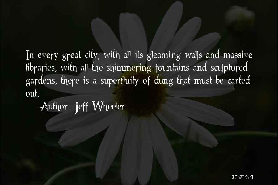 Gardens And Libraries Quotes By Jeff Wheeler