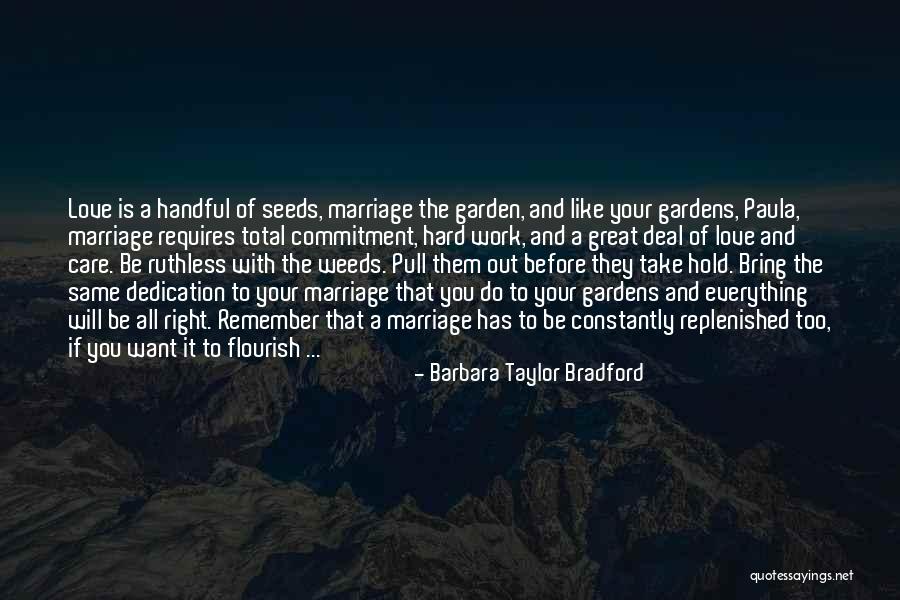 Gardens And Marriage Quotes By Barbara Taylor Bradford Gardens And Marriage Quotes By Barbara Taylor Bradford