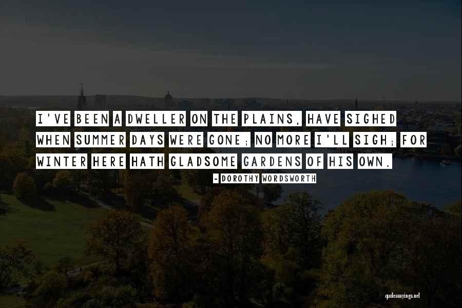 Gardens In Winter Quotes By Dorothy Wordsworth Gardens In Winter Quotes By Dorothy Wordsworth