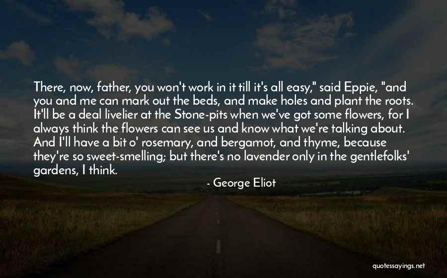 Gardens Of Stone Quotes By George Eliot Gardens Of Stone Quotes By George Eliot