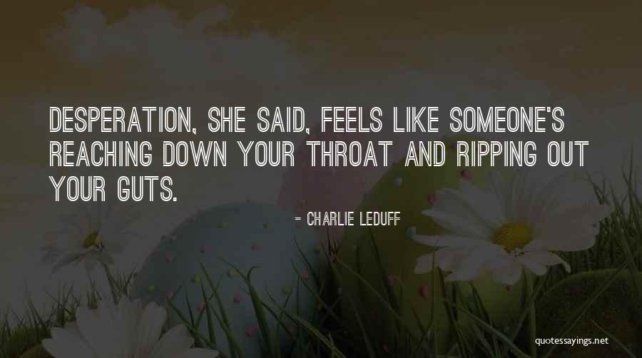 Gardens Of The Moon Quotes By Charlie LeDuff Gardens Of The Moon Quotes By Charlie LeDuff