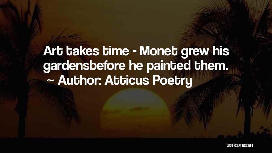 Gardens Poems Quotes By Atticus Poetry