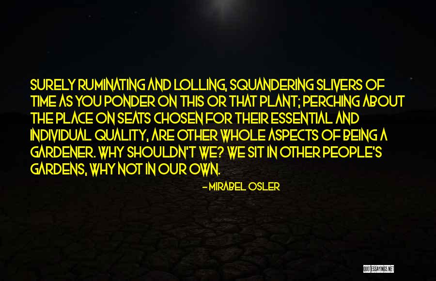 Gardens Quotes By Mirabel Osler