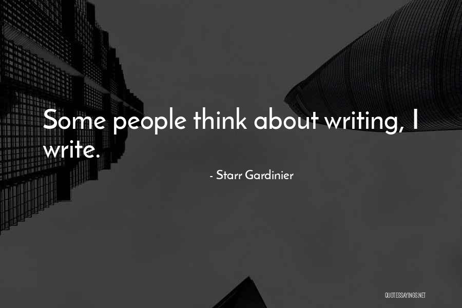 Gardinier Quotes By Starr Gardinier Gardinier Quotes By Starr Gardinier