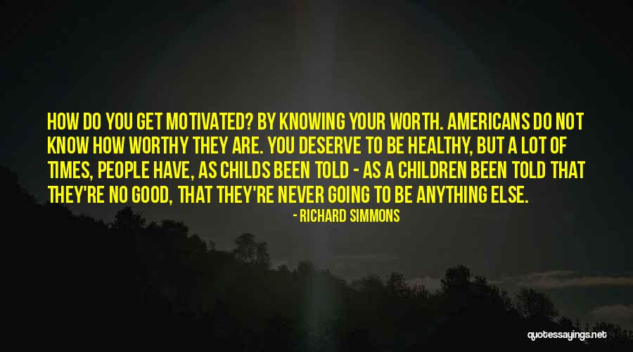 Gardinovci Quotes By Richard Simmons Gardinovci Quotes By Richard Simmons