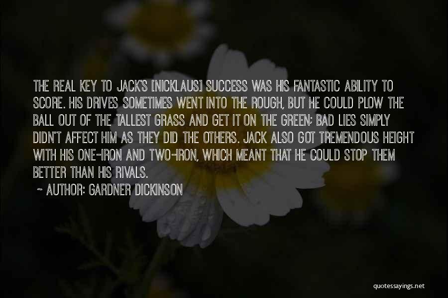 Gardner Dickinson Quotes 366902 Gardner Dickinson Quotes 366902