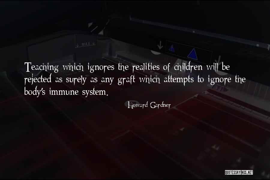 Gardner Quotes By Howard Gardner