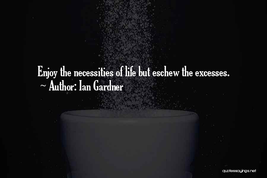 Gardner Quotes By Ian Gardner