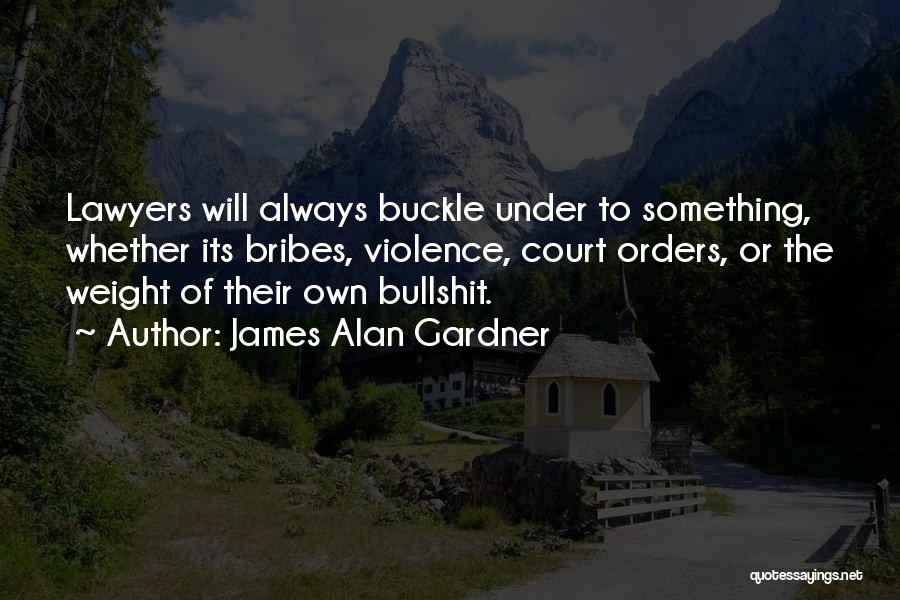 Gardner Quotes By James Alan Gardner