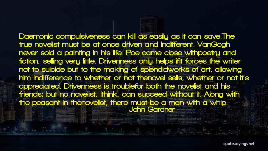 Gardner Quotes By John Gardner