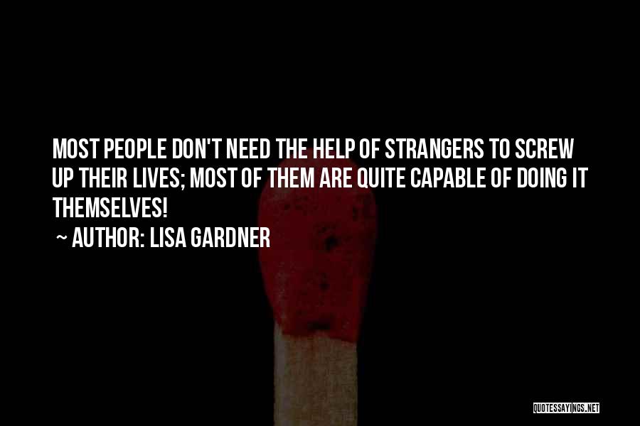 Gardner Quotes By Lisa Gardner