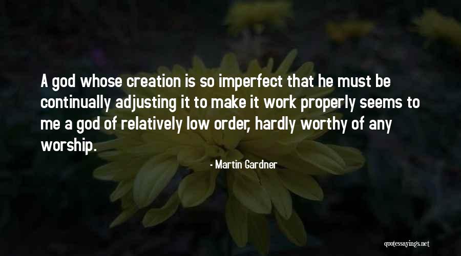 Gardner Quotes By Martin Gardner