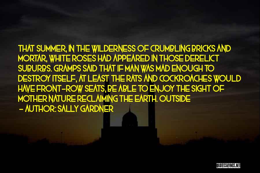 Gardner Quotes By Sally Gardner