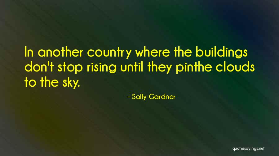 Gardner Quotes By Sally Gardner