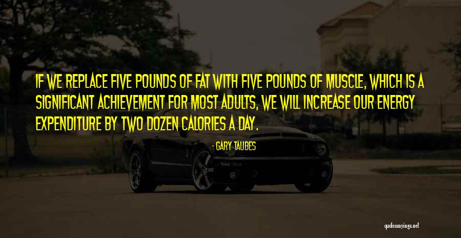 Gardner White Quotes By Gary Taubes Gardner White Quotes By Gary Taubes